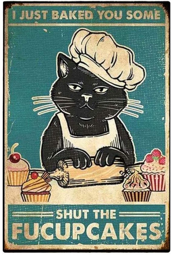 12"x8" I Just Baked You Some Shut the Fucupcakes Sign