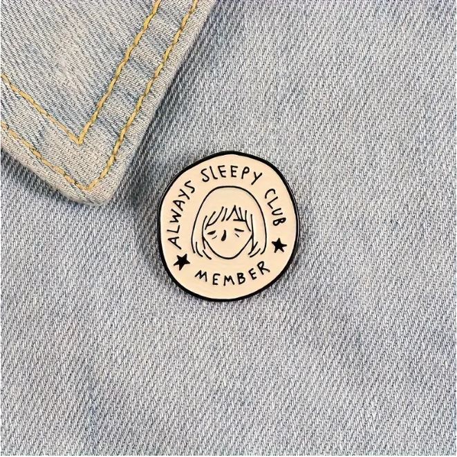 Always Sleepy Club Member Pin