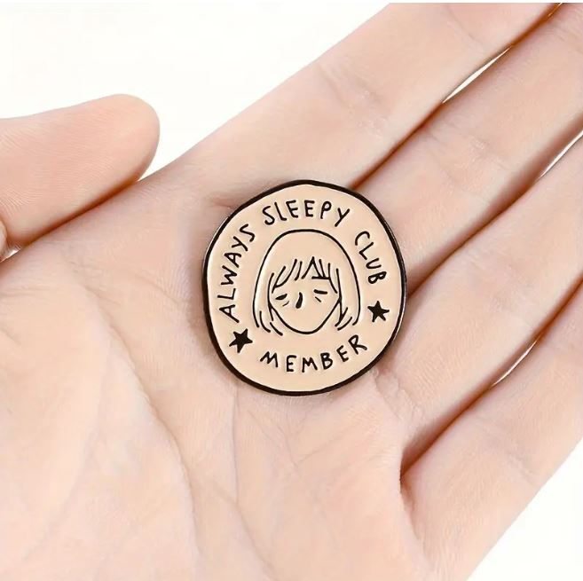 Always Sleepy Club Member Pin